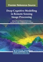 Cover: Deep Cognitive Modelling in Remote Sensing Image Processing - Engineering Science Reference