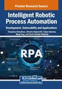 Cover: Intelligent Robotic Process Automation: Development, Vulnerability and Applications - Engineering Science Reference