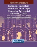 Cover: Enhancing Security in Public Spaces Through Generative Adversarial Networks (GANs) - Information Science Publishing