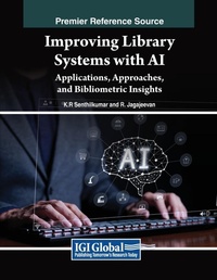 Abbildung von: Improving Library Systems with AI: Applications, Approaches, and Bibliometric Insights - Information Science Publishing