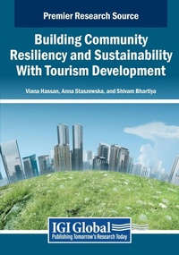Enlarge image Cover: Building Community Resiliency and Sustainability With Tourism Development - Business Science Reference