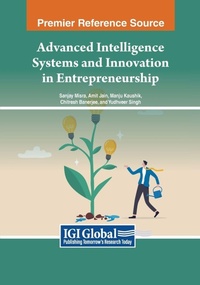 Enlarge image Cover: Advanced Intelligence Systems and Innovation in Entrepreneurship - Engineering Science Reference
