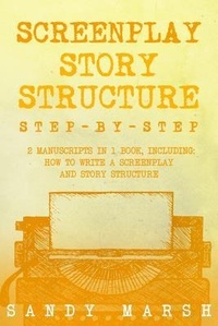 Abbildung von: Screenplay Story Structure - Sandy Marsh