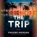 Cover: The Trip - HarperCollins
