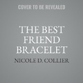 Cover: The Best Friend Bracelet - HarperCollins