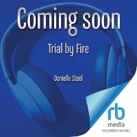 Enlarge image Cover: Trial by Fire - Recorded Books, Inc.