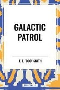 Enlarge image Cover: Galactic Patrol - Start Classics