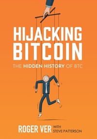 Enlarge image Cover: Hijacking Bitcoin - Roger Ver