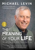 Cover: The Meaning of Your Life: Writing a Book About What Matters Most To You - The Meaning Company
