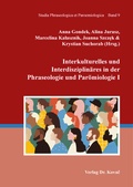 Cover: Interkulturelles und Interdisziplin&auml;res in der Phraseologie und Par&ouml;miologie I - Kovac, Dr. Verlag