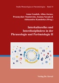 Cover: Interkulturelles und Interdisziplin&auml;res in der Phraseologie und Par&ouml;miologie II - Kovac, Dr. Verlag