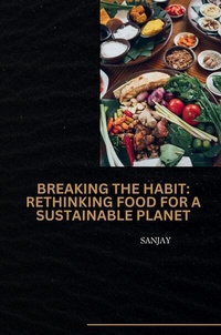 Enlarge image Cover: Breaking the Habit: Rethinking Food for a Sustainable Planet - tredition