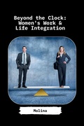Cover: Beyond the Clock: Women's Work & Life Integration - tredition