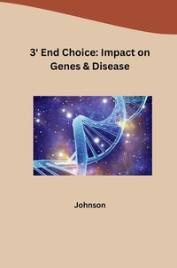 Abbildung von: 3' End Choice: Impact on Genes & Disease - tredition