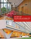 Cover: Ost West Ost. Karl-Marx-Allee und Interbau 1957. Architektur und St&auml;dtebau der Nachkriegsmoderne - Anton H. Konrad Verlag