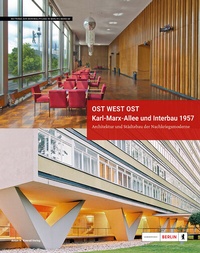 Abbildung von: Ost West Ost. Karl-Marx-Allee und Interbau 1957. Architektur und Städtebau der Nachkriegsmoderne - Anton H. Konrad Verlag