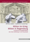 Bild: Mitten im Krieg. Mitten in Regensburg - Universitätsverlag Regensburg