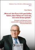 Cover: "Wenn wir den Euro nicht geschaffen h&auml;tten, dann h&auml;tten wir noch viel, viel mehr Krisen gehabt." - Universit&auml;tsverlag Hildesheim