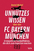Cover: Unn&uuml;tzes Wissen &uuml;ber den FC Bayern - Yes Publishing