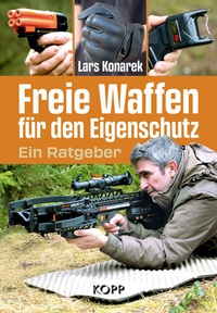 Abbildung von: Freie Waffen für den Eigenschutz - Kopp Verlag