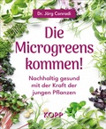 Abbildung von: Die Microgreens kommen! - Kopp Verlag