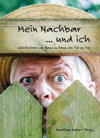Abbildung von: Mein Nachbar ... und ich - Papierfresserchens MTM-Verlag + CAT creativ