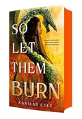 Cover: So Let Them Burn (Limited Edition) - Little, Brown Books for Young Readers