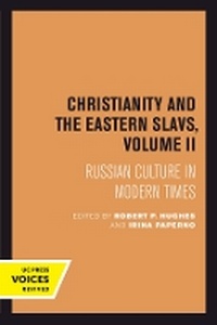 Enlarge image Cover: Christianity and the Eastern Slavs, Volume II - University of California Press