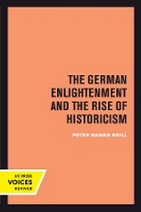 Enlarge image Cover: The German Enlightenment and the Rise of Historicism - University of California Press