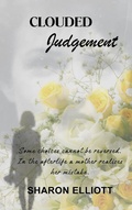 Cover: Clouded Judgement - Sharon Elliott