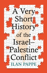Bild: A Very Short History of the Israel-Palestine Conflict - Oneworld Publications