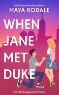 Cover: When Jane Met Duke (The Fake Engagement Trilogy, #1) - Maya Rodale
