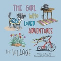 Cover: The Girl Who Loved Adventures - FriesenPress