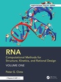 Cover: RNA: Computational Methods for Structure, Kinetics, and Rational Design: Volume One - Chapman and Hall