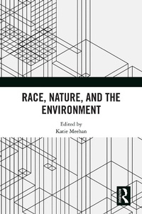 Enlarge image Cover: Race, Nature, and the Environment - Routledge