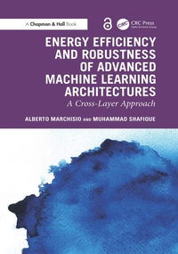 Abbildung von: Energy Efficiency and Robustness of Advanced Machine Learning Architectures - Chapman and Hall