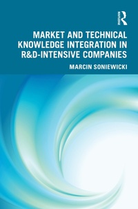 Abbildung von: Market and Technical Knowledge Integration in R&D Intensive Companies - Routledge