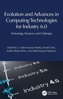 Cover: Evolution and Advances in Computing Technologies for Industry 6.0 - CRC Press