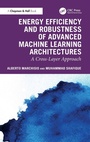 Cover: Energy Efficiency and Robustness of Advanced Machine Learning Architectures - Chapman & Hall/CRC