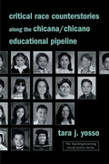 Cover: Critical Race Counterstories along the Chicana/Chicano Educational Pipeline - Routledge