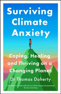 Enlarge image Cover: Surviving Climate Anxiety - Quercus Publishing