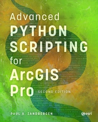 Enlarge image Cover: Advanced Python Scripting for ArcGIS Pro - Esri Press