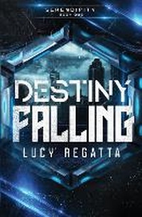 Enlarge image Cover: Destiny Falling (Discreet Cover) - Lucy Regatta