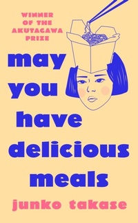 Abbildung von: May You Have Delicious Meals - Penguin (Cornerstone)
