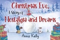 Cover: Christmas Eve, A Story of Nostalgia and Dreams - Nightingale Books