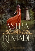 Cover: Astra Remade - Chanter Press LLC