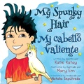 Cover: My Spunky Hair - Mi cabello valiente - Sunsmile Books