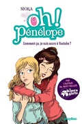Cover: Oh ! P&eacute;n&eacute;lope - Comment &ccedil;&agrave;, je suis accro &agrave; Youtube ? - Tome 8 - Play Bac