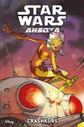 Cover: Star Wars: Ahsoka - Band 2: Crashkurs - PANINI