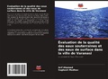 Cover: Evaluation de la qualite des eaux souterraines et des eaux de surface dans la ville de Varanasi - Editions Notre Savoir